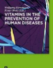 VITAMINS IN THE PREVENTION OF HUMAN DISEASES