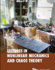 Lectures in Nonlinear Mechanics and Chaos Theory