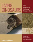 Living Dinosaurs: The Evolutionary History of Modern Birds