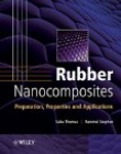 Rubber Nanocomposites: Preparation, Properties and Applications