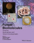 Fungal Biomolecules: Sources, Applications and Re cent Developments