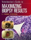 Veterinarian's Guide to Maximizing Biopsy Results