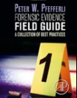 Forensic Evidence Field Guide