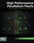 High Performance Parallelism Pearls Volume One