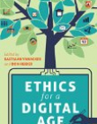 Ethics for a Digital Age