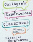 Childrenâ€™s experiences of classrooms