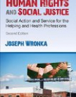 Human Rights and Social Justice : Social Action and Service for the Helping and Health Professions