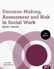 Decision Making, Assessment and Risk in Social Work.