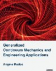 Generalized Continuum Mechanics and Engineering Applications