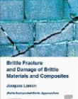 Brittle Fracture and Damage for Brittle Materials and Composites