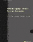 First Language versus Foreign Language