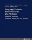 Language Varieties Between Norms and Attitudes