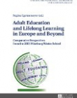 Adult Education and Lifelong Learning in Europe and Beyond