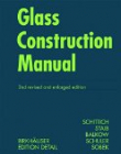 Glass Construction Manual Softcover