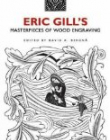 Eric Gill's Masterpieces of Wood Engraving: Over 250 Illustrations