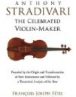 Anthony Stradivari the Celebrated Violin Maker