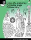 Dover Digital Design Source #8: Neo-Classical Design and Ornament