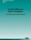 Particle filters for robot navigation