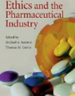 ETHICS & THE PHARMACEUTICAL INDUSTRY