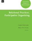 EM., Relational Practices, Participative Organizing