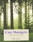 Care Managers: Working with the Aging Family