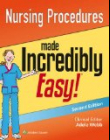 Nursing Procedures Made Incredibly Easy