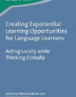 Creating Experiential Learning Opportunities for Language Learners