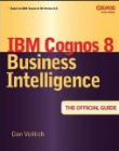 Cognos 8 Business Intelligence: The Official Guide