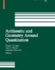 Arithmetic and Geometry Around Quantization