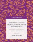 Creativity and Humour in Occupy Movements: Intellectual Disobedience in Turkey and Beyond