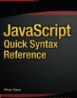 JavaScript Quick Syntax Reference