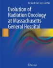 Evolution of Radiation Oncology at Massachusetts General Hospital