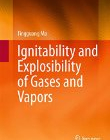 Ignitability and Explosibility of Gases and Vapors