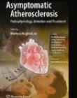 Asymptomatic Atherosclerosis: Pathophysiology, Detection and Treatment