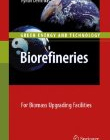 Biorefineries: For Biomass Upgrading Facilities