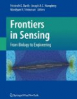 Frontiers in Sensing: From Biology to Engineering