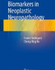 Biomarkers in Neoplastic Neuropathology