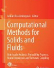 Computational Methods for Solids and Fluids: Multiscale Analysis, Probability Aspects and Model Reduction