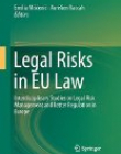 Legal Risks in EU Law: Interdisciplinary Studies on Legal Risk Management and Better Regulation in Europe