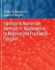 Intelligent Numerical Methods II: Applications to Multivariate Fractional Calculus