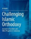 Challenging Islamic Orthodoxy: Accounts of Lia Eden and Other Prophets in Indonesia