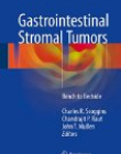 Gastrointestinal Stromal Tumors: Bench to Bedside