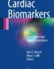 Cardiac Biomarkers: Case Studies and Clinical Correlations