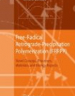 Free-Radical Retrograde-Precipitation Polymerization (FRRPP): Novel Concept, Processes, Materials, and Energy Aspects