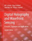 Digital Holography and Wavefront Sensing: Principles, Techniques and Applications, 2/ed