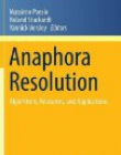 Anaphora Resolution: Algorithms, Resources, and Applications