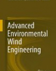 Advanced Environmental Wind Engineering