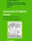 Amazonian Floodplain Forests: Ecophysiology, Biodiversity and Sustainable Management