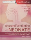 Assisted Ventilation of the Neonate, Evidence-Based Approach to Newborn Respiratory Care, 6th Edition