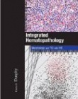 Integrated Hematopathology: Morphology and FCI with IHC